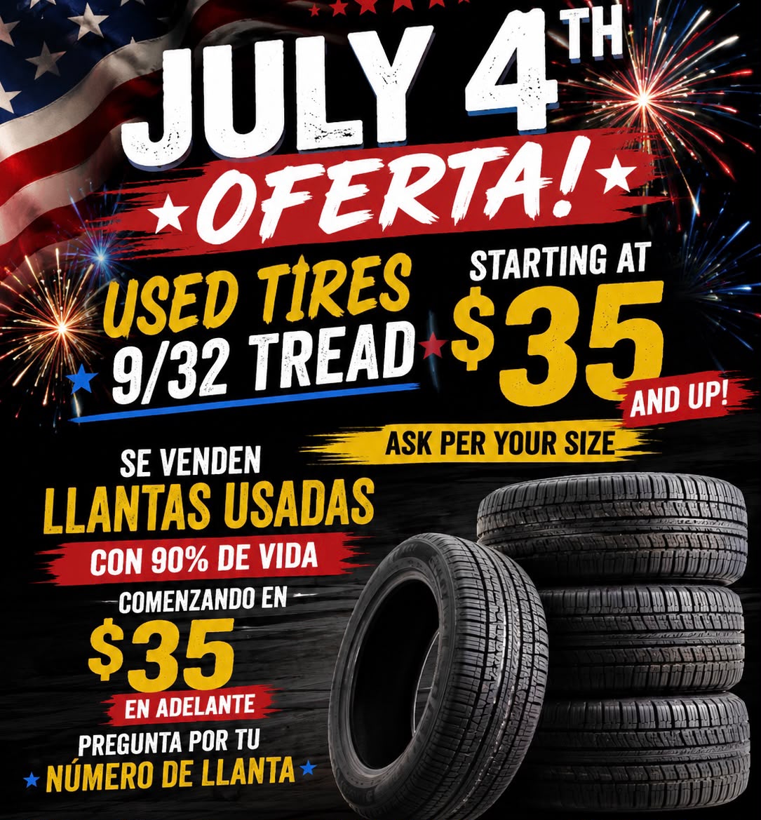 July 4th Used Tire Sale - Starting at $35